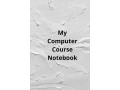 my-computer-course-notebook-small-0