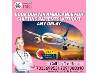 Hire Modern & Advanced ICU Air Ambulance Services in Delhi Anytime by King