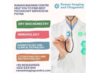 Unveiling Accurate Pathology Services in Patna | Raman Imaging & Diagnostic Centre