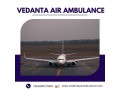 utilize-vedanta-air-ambulance-in-kolkata-at-a-pocket-friendly-budget-small-0