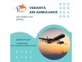 take-vedanta-air-ambulance-from-guwahati-with-fabulous-medical-accessories-small-0