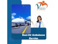 take-vedanta-air-ambulance-in-patna-with-superior-healthcare-facility-small-0