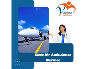 Take Vedanta Air Ambulance in Patna with Superior Healthcare Facility