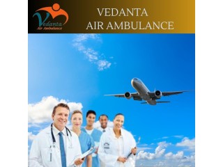 Get Vedanta Air Ambulance in Silchar with Proper Healthcare Attention