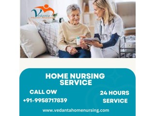 Avail Home Nursing Service in Buxar by Vedanta with Medical Facility