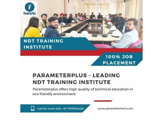 Elevate Your NDT Skills with Parameterplus: The Premier Training Institute in Patna!