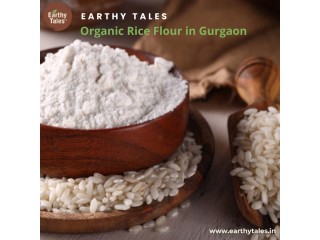 Unlock Nutrient-Rich Delight: Organic Rice Flour in Gurgaon - Experience with Purity and Taste!