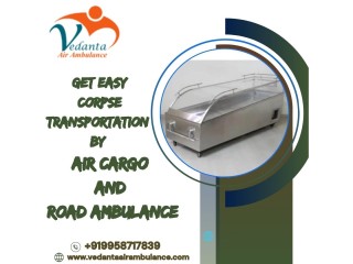 The Vedanta dead body transfer in Bangalore helps in carrying the body safely