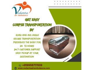 Vedanta provides a seamless service for transporting deceased bodies in Delhi