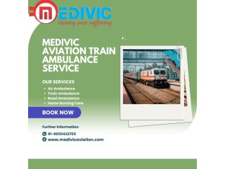 Medivic Aviation Train Ambulance in Ranchi Has Excellent Medical Personnel Available