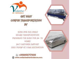 Vedanta Dead Body Transportation from Guwahati  Let us lift the burden for you