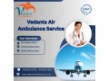 select-the-best-vedanta-air-ambulance-to-shift-your-patient-in-mumbai-small-0