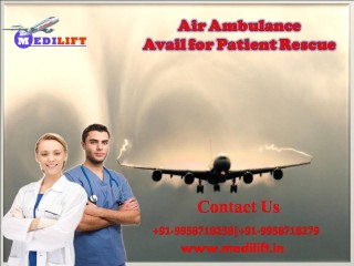 Urgently Move the Unwell by Using Medilift Air Ambulance in Ranchi