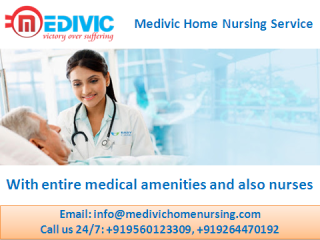 Choose the Superb Home Nursing Service in Ranchi by Medivic at Low Cost