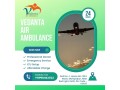 avail-vedanta-air-ambulance-from-kolkata-with-innovative-medical-facility-small-0