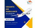 vedanta-air-ambulance-in-guwahati-evolved-emergency-air-ambulance-service-small-0