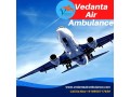 hire-vedanta-air-ambulance-in-chennai-with-supportive-medical-services-small-0