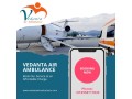 hire-vedanta-air-ambulance-from-bangalore-with-authentic-medical-equipment-small-0