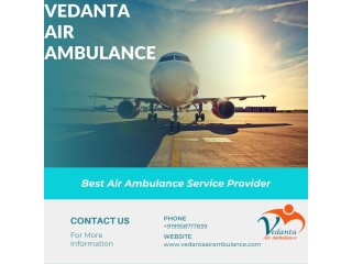 Vedanta Air Ambulance in Kolkata  Safe and Finest