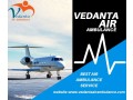 vedanta-air-ambulance-services-in-patna-safe-and-trouble-free-small-0