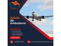 obtain-vedanta-air-ambulance-in-guwahati-with-finest-medical-setup-small-0