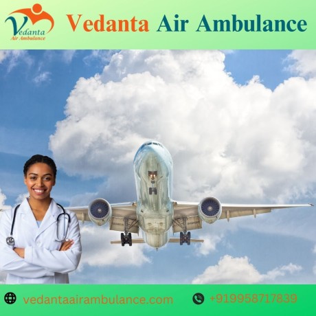 utilize-vedanta-air-ambulance-in-kolkata-for-hassle-free-patient-relocation-big-0