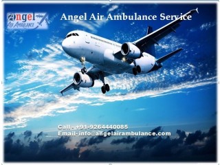Use Emergency Patient Transfer by Angel Air Ambulance Service in Delhi