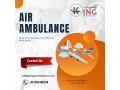 king-air-and-train-ambulance-services-from-ranchi-with-fast-and-well-equipped-charter-air-ambulance-small-0