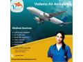 hire-air-ambulance-service-in-muzaffarpur-by-vedanta-with-hi-tech-medical-support-small-0