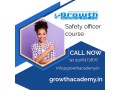 select-safety-officer-course-in-bettiah-by-growth-academy-with-high-class-faculty-support-small-0