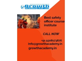 Get Best Safety officer course institute in Darbhanga by Growth Academy with Top Trainers
