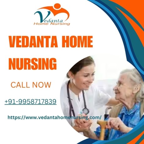 avail-home-nursing-services-in-muzaffarpur-by-vedanta-with-medical-facility-big-0