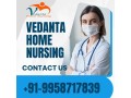 avail-home-nursing-service-in-gaya-by-vedanta-with-medical-health-care-small-0