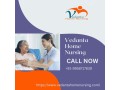 avail-home-nursing-service-in-samastipur-by-vedanta-with-at-affordable-fees-small-0