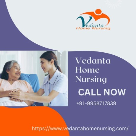 avail-home-nursing-service-in-samastipur-by-vedanta-with-at-affordable-fees-big-0