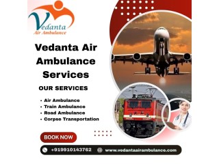 Use High-tech Vedanta Air Ambulance in Mumbai with an Advanced Medical Equipped