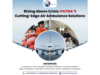 Rising Above Crisis: Patnas Cutting-Edge Air Ambulance Solutions
