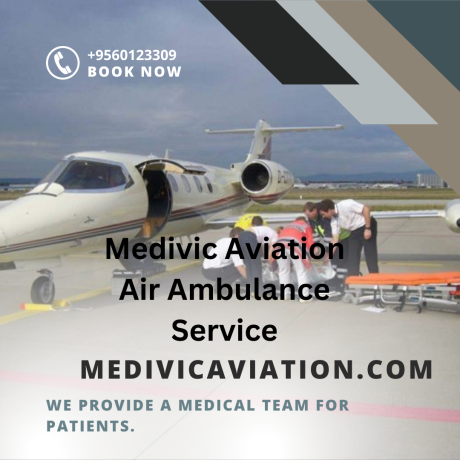 top-and-fastest-emergency-air-ambulance-service-in-dibrugarh-by-medivic-aviation-big-0