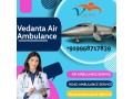 vedanta-air-ambulance-service-in-bikaner-with-a-very-advanced-caring-medical-team-small-0