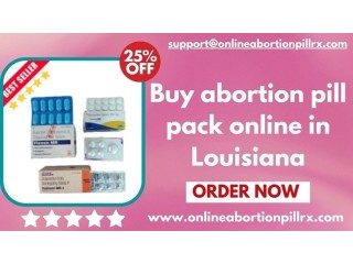 Buy abortion pills pack online in Louisiana