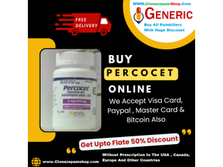 Order Percocet Online Painkiller Without Prescription In The USA Get Upto 50%