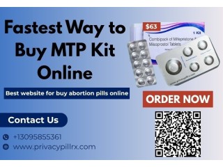 Fastest Way to Buy MTP Kit Online Order Now!